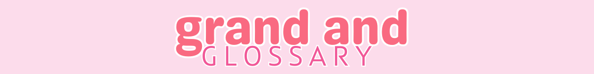 GrandandGlossary